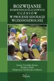 Rozwijanie kompetencji kluczowych uczniów w proc... Autor: Janina Uszyńska-Jarmoc, Barbara Dudel, Małgorzata Głoskowska-Sołdatow. Dadada.pl Okładka książki Rozwijanie kompetencji kluczowych uczniów w proc..
