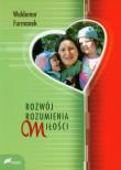 Rozwój rozumienia miłości. Autor: Furmanek Waldemar. Dadada.pl Okładka książki Rozwój rozumienia miłości
