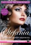 Saga rodu Michorowskich T1 Stefania. Autor: Anna Rohóczanka. Dadada.pl Okładka książki Saga rodu Michorowskich T1 Stefania