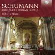 SCHUMANN: COMPLETE ORGAN MUSIC. Autor: Roberto Marini. Dadada.pl Okładka książki SCHUMANN: COMPLETE ORGAN MUSIC