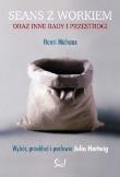 Okładka książki Seans z workiem oraz inne rady i przestrogi