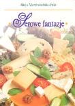 Serowe fantazje. Autor: Alicja Marchwieńska-Fuks. Dadada.pl Okładka książki Serowe fantazje