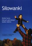 Siłowanki. Dzikie harce, których potrzebuje.... Autor: Lawrence J. Cohen, Anthony T. DeBenedet. Dadada.pl Okładka książki Siłowanki. Dzikie harce, których potrzebuje...