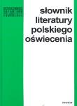 Słownik literatury polskiego oświecenia. Autor: Kostkiewiczowa Teresa. Dadada.pl Okładka książki Słownik literatury polskiego oświecenia