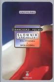 Słownik terminologii politycznej i społecznej francusko-polski. Autor: Pienkos Jerzy. Dadada.pl Okładka książki Słownik terminologii politycznej i społecznej francusko-polski