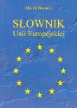 Słownik Unii Europejskiej. Autor: Borucki Marek. Dadada.pl Okładka książki Słownik Unii Europejskiej
