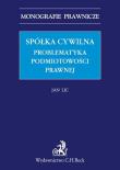 Spółka cywilna Problematyka podmiotowości prawnej. Autor: Lic Jan. Dadada.pl Okładka książki Spółka cywilna Problematyka podmiotowości prawnej