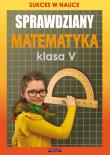 Sprawdziany Matematyka klasa 5. Autor: Figat-Jeziorska Agnieszka. Dadada.pl Okładka książki Sprawdziany Matematyka klasa 5