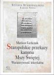 Staropolskie przekazy kanonu Mszy Świętej. Autor: Leńczuk Mariusz. Dadada.pl Okładka książki Staropolskie przekazy kanonu Mszy Świętej