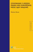 Okładka książki Stosowanie z urzędu prawa Unii Europejskiej przez sądy krajowe