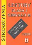 Streszczenie-lektury klasa 1b gimnazjum. Autor: Kulikowska Jolanta. Dadada.pl Okładka książki Streszczenie-lektury klasa 1b gimnazjum