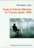 Sujet et theorie litteraire en France apres 1968. Autor: Loba Mirosław. Dadada.pl Okładka książki Sujet et theorie litteraire en France apres 1968