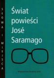 Świat powieści Jose Saramago. Wydawca: Wydawnictwo Naukowe UAM. Dadada.pl Opakowanie Świat powieści Jose Saramago