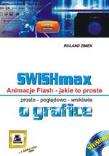 Okładka książki SWiSHmax! Animacje flash Jakie to proste