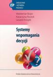 Systemy wspomagania decyzji. Autor: Bojar Waldemar, Rostek Katarzyna, Knopik Leszek. Dadada.pl Okładka książki Systemy wspomagania decyzji