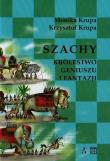 Szachy Królestwo geniuszu i fantazji. Autor: Krupa Monika, Krupa Krzysztof. Dadada.pl Okładka książki Szachy Królestwo geniuszu i fantazji