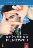 Sztuka reżyserii filmowej. Autor: Kingdon Tom. Dadada.pl Okładka książki Sztuka reżyserii filmowej