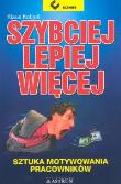 Szybciej, lepiej, więcej. Autor: Kobjoll Klaus. Dadada.pl Okładka książki Szybciej, lepiej, więcej