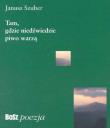 Tam gdzie niedżwiedzie piwo warzą. Autor: Szuber Janusz. Dadada.pl Okładka książki Tam gdzie niedżwiedzie piwo warzą