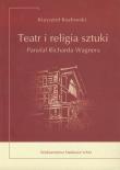 Teatr i religia sztuki. Autor: Kozłowski Krzysztof. Dadada.pl Okładka książki Teatr i religia sztuki
