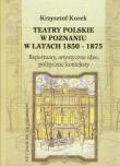 Teatry polskie w Poznaniu w latach 1850-1875. Autor: Kurek Krzysztof. Dadada.pl Okładka książki Teatry polskie w Poznaniu w latach 1850-1875
