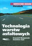 Technologia warstw asfaltowych. Autor: Błażejowski Krzysztof, Styk Stanisław. Dadada.pl Okładka książki Technologia warstw asfaltowych