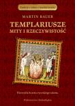 Templariusze. Mity i rzeczywistość. Autor: Bauer Josef Martin. Dadada.pl Okładka książki Templariusze. Mity i rzeczywistość