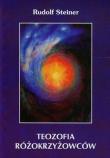 Teozofia różokrzyżowców. Autor: Rudolf Steiner. Dadada.pl Okładka książki Teozofia różokrzyżowców