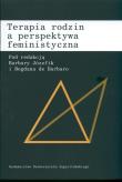 Terapia rodzin a perspektywa feministyczna. Autor: Barbara Józefik (red.), Bogdan de Barbaro (red.). Dadada.pl Okładka książki Terapia rodzin a perspektywa feministyczna