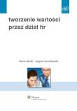 Tworzenie wartości przez dział HR. Autor: Brockbank Wayne, Dave Ulrich. Dadada.pl Okładka książki Tworzenie wartości przez dział HR