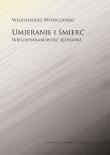 Umieranie i śmierć. Autor: Wysoczański Włodzimierz. Dadada.pl Okładka książki Umieranie i śmierć