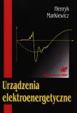 Urządzenia elektroenergetyczne. Autor: Markiewicz Henryk. Dadada.pl Okładka książki Urządzenia elektroenergetyczne