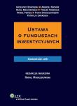 Ustawa o funduszach inwestycyjnych Komentarz. Autor: Michór Andrzej, Mroczkowski Rafał, Nieborak Tomasz, Stanisławiszyn Piotr, Zawadzka Patrycja. Dadada.pl Okładka książki Ustawa o funduszach inwestycyjnych Komentarz