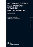 Okładka książki Ustawa o opiece nad dziećmi w wieku do lat trzech