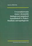 Okładka książki Uwarunkowania stanu i dynamiki biologicznej populacji kaszubskich w Polsce