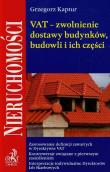 VAT Zwolnienie dostawy budynków budowli i ich części. Autor: Kaptur Grzegorz. Dadada.pl Okładka książki VAT Zwolnienie dostawy budynków budowli i ich części