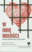 W imię miłości. Autor: Ben-Zeev Aaron, Goussinsky Ruhama. Dadada.pl Okładka książki W imię miłości