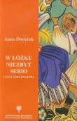 W łóżku niezbyt serio. Autor: Anna Dodziuk. Dadada.pl Okładka książki W łóżku niezbyt serio