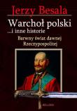 Warchoł polski i inne historie. Autor: Besala Jerzy. Dadada.pl Okładka książki Warchoł polski i inne historie