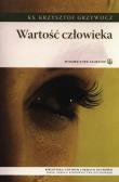 Wartość człowieka. Autor: ks. Krzysztof Grzywocz. Dadada.pl Okładka książki Wartość człowieka