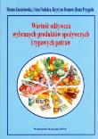 Wartość odżywcza wybranych produktów spożywczych i typowych potraw. Autor: Hanna Kunachowicz, Irena Nadolna, Krystyna Iwanow, Beata Przygoda. Dadada.pl Okładka książki Wartość odżywcza wybranych produktów spożywczych i typowych potraw
