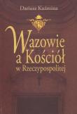 Okładka książki Wazowie a Kościół w Rzeczypospolitej