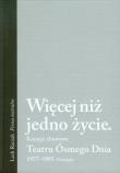 Okładka książki Więcej niż jedno życie Kreacje zbiorowe Teatru Ósmego Dnia