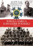 Opakowanie Wielka Księga Kawalerii Polskiej 1918-1939 - 10. Pułk Strzelców Konnych