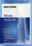 Woda twój lek. Autor: Andrzej Szymański. Dadada.pl Okładka książki Woda twój lek