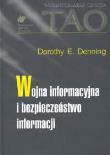 Wojna informacyjna i bezpieczeństwo informacji. Autor: Denning Dorothy E.. Dadada.pl Okładka książki Wojna informacyjna i bezpieczeństwo informacji