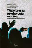 Współczesna psychologia mediów. Autor: Ogonowska Agnieszka, Ptaszek Grzegorz. Dadada.pl Okładka książki Współczesna psychologia mediów