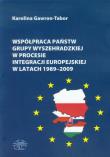 Współpraca państw grupy wyszehradzkiej w procesie integracji europejskiej w latach 1989-2009. Autor: Gawron-Tabor Karolina. Dadada.pl Okładka książki Współpraca państw grupy wyszehradzkiej w procesie integracji europejskiej w latach 1989-2009