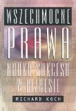 Wszechmocne prawa. Autor: Koch Richard. Dadada.pl Okładka książki Wszechmocne prawa