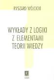 Wykłady z logiki z elementami teorii wiedzy. Autor: Wójcicki Ryszard. Dadada.pl Okładka książki Wykłady z logiki z elementami teorii wiedzy